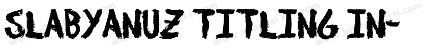 Slabyanuz titling in字体转换